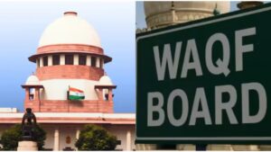 Supreme Court on Waqf Act
